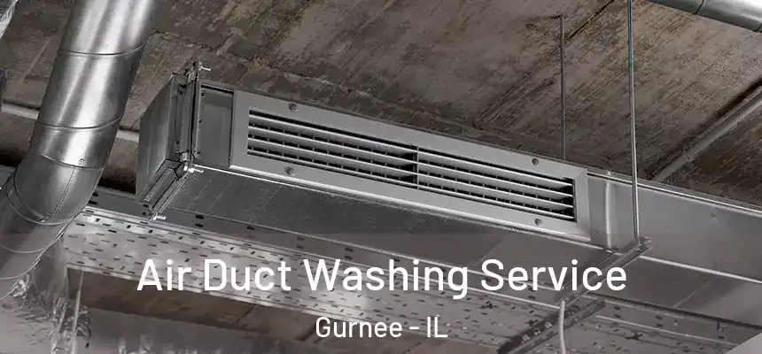 Air Duct Washing Service Gurnee - IL