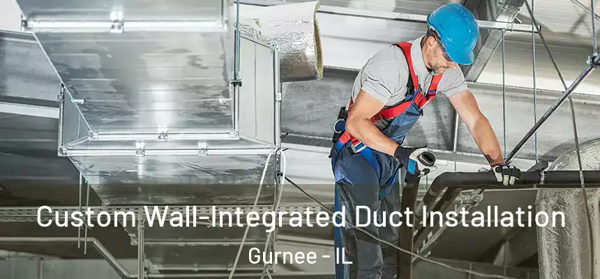  Custom Wall-Integrated Duct Installation Gurnee - IL