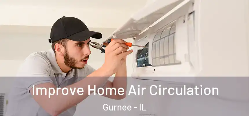  Improve Home Air Circulation Gurnee - IL